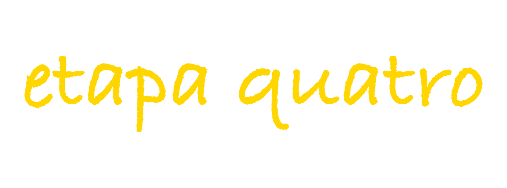 Etapa quatro